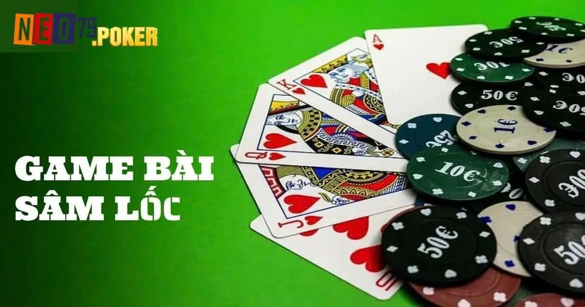 Mẹo chơi game bài sâm lốc Neo79 hiệu quả