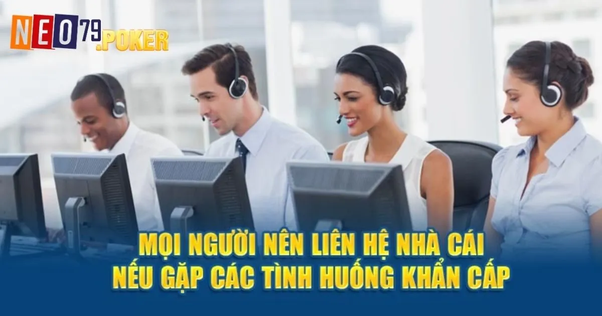 Khi nào bạn cần liên hệ Neo79 ngay?